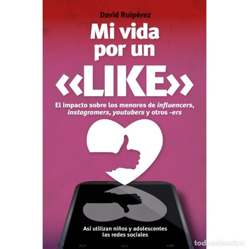 Libros: Mi Vida Por Un Like - David Ruiperez Serrano - Foto 1
