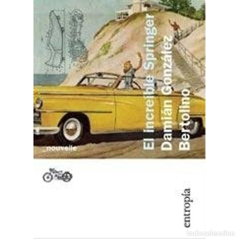 Libros: El incre&iacute;ble Springer - Dami&aacute;n Gonz&aacute;lez Bertolino - Foto 1