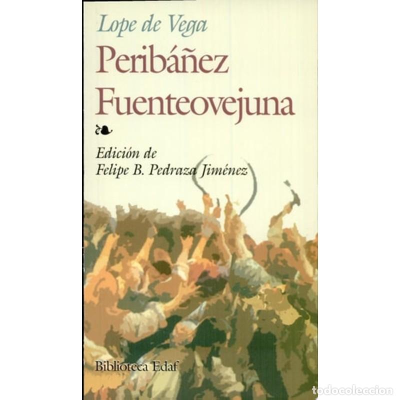 Libri di seconda mano: Perib&aacute;&ntilde;ez. Fuenteovejuna - Lope de Vega, Felipe B. Pedraza J - Lope de Vega, Felipe B. Pedraza Jim&eacute;n