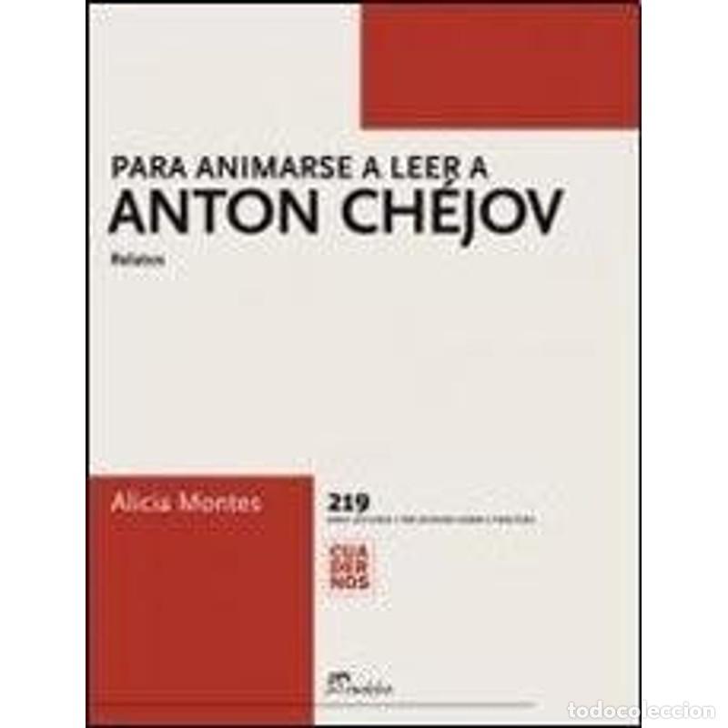 Libros: Para animarse a leer a Anton Ch&eacute;jov - Alicia Montes
