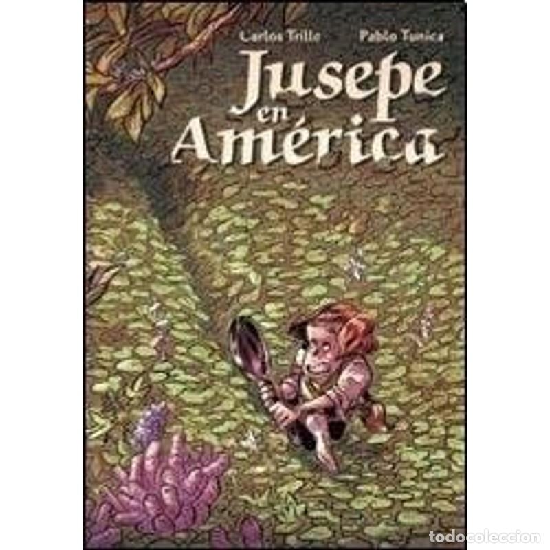 Libros: Jusepe en Am&eacute;rica - Carlos Trillo, Pablo Tunica - Foto 1