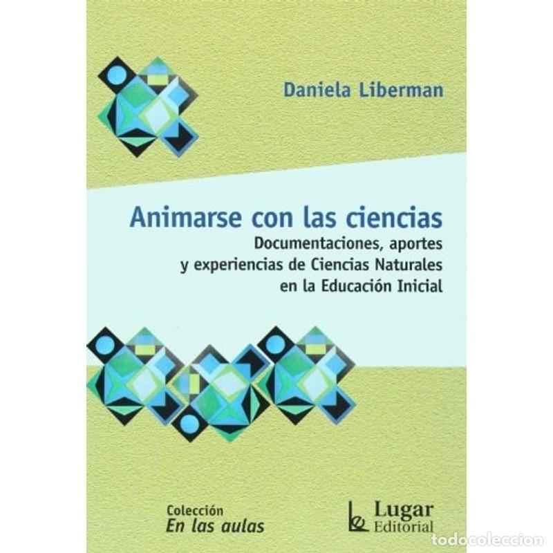 Libros: Animarse con las ciencias documentaciones, aportes y experie - Daniela Liberman - Foto 1