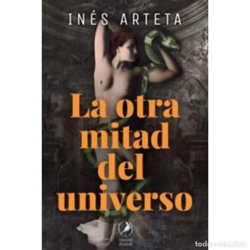 Libri di seconda mano: La otra mitad del universo - In&eacute;s Arteta