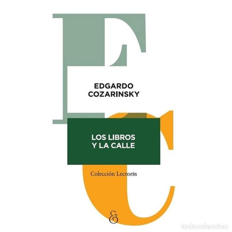 Libros: Los libros y la calle - Edgardo Cozarinsky - Foto 1