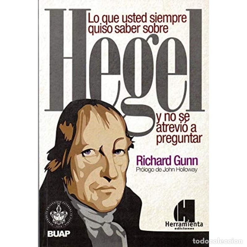 Libros: Lo que usted siempre quiso saber sobre Hegel y no se atrevi&oacute; - Richard Gunn