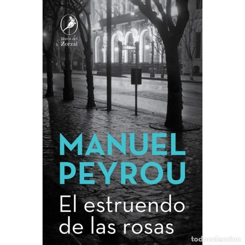 Libros: El estruendo de las rosas - MANUEL PEYROU - Foto 1