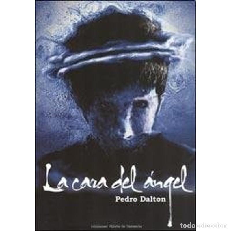 Libros: La cara del &aacute;ngel - Pedro Dalton - Foto 1