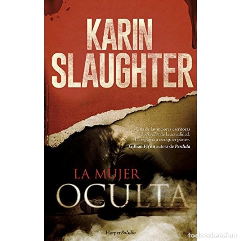 Libros: La mujer oculta - Karin Slaughter - Foto 1