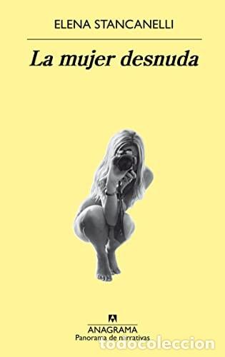 Libros: La Mujer Desnuda - Elena Stancanelli - Foto 1