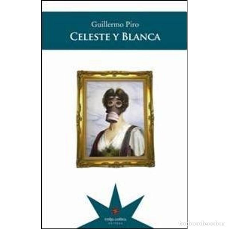 Libros: Celeste y blanca - Guillermo Piro - Foto 1