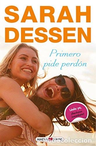 Libros: Primero Pide Perdon - Sarah Dessen - Foto 1