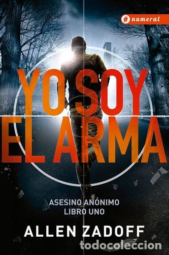 Libros: yo soy el arma - allen zadoff - Foto 1