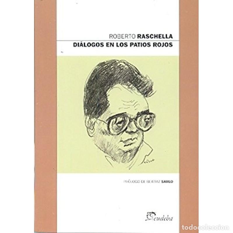Libros: Di&aacute;logos en los patios rojos - Roberto Raschella - Foto 1