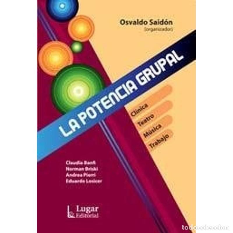 Libri di seconda mano: La Potencia grupal clinica, teatro, m&uacute;sica, trabajo - Claudia Banfi, Norman Briski, Andrea Pierri, E