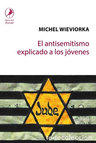 Libros: El antisemitismo explicado a los j&oacute;venes - Michel Wieviorka - Foto 1