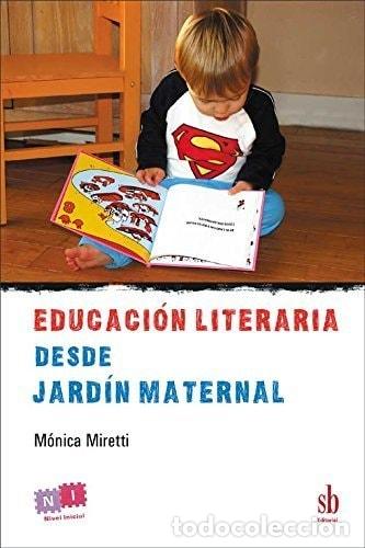 B&uuml;cher: EDUCACION LITERARIA DESDE JARDIN MATERNAL - MIRETTI