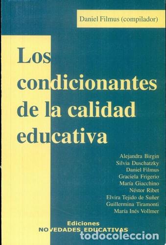 Libri di seconda mano: Los Condicionantes de la Calidad Educativa - Daniel Filmus