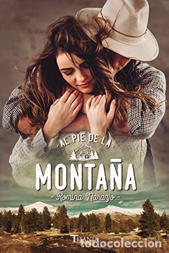 Libros: Al Pie de la Monta&ntilde;a - Romina Naranjo - Foto 1
