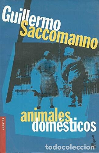 Libros: Animales dom&eacute;sticos - Guillermo Saccomanno - Foto 1