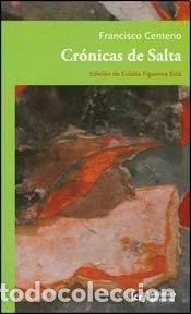 Libros: CRONICAS DE SALTA - CENTENO FRANCISCO - Foto 1