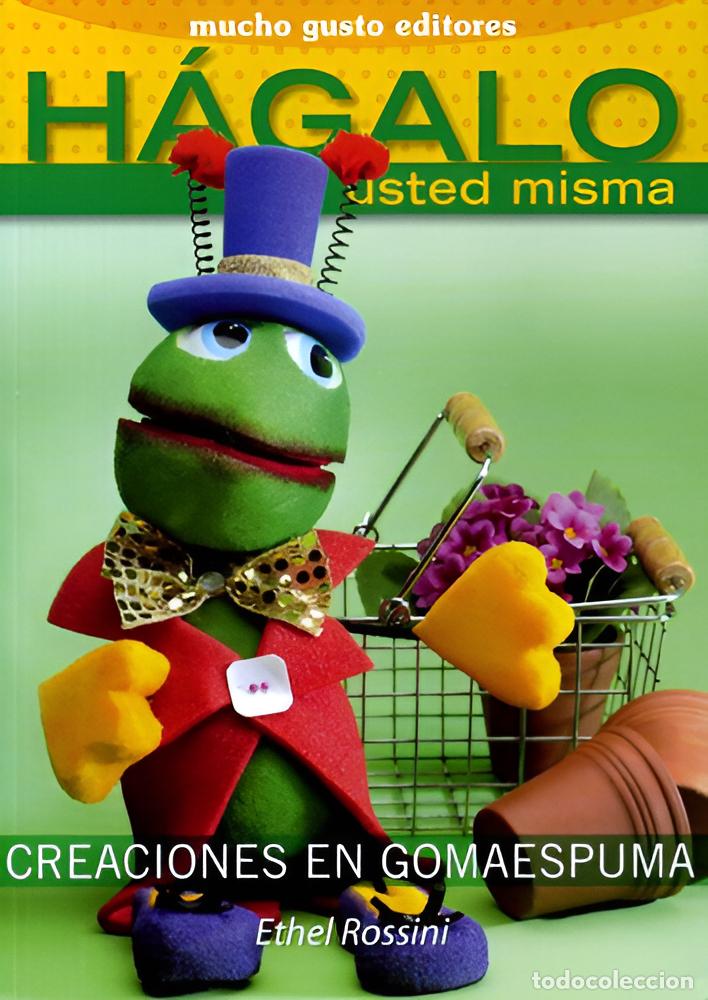 Libri di seconda mano: Libro CREACIONES EN GOMAESPUMA HAGALO USTED MISMA, de ROSSINI, ETHEL, vol. Volumen Unico. Editorial