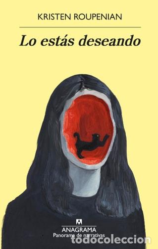 Libros: Lo Estas Deseando - Kristen Roupenian - Foto 1