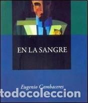 Libros: En La Sangre - CAMBACERES EUGENIO - CAMBACERES EUGENIO - Foto 1