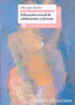 books: &rdquo;Educaci&oacute;n Sexual de Adolescentes y J&oacute;venes Reelaboraci&oacute;n de &rdquo;&rdquo;C&oacute;mo Planear Mi Vida&rdquo;&rdquo;&rdquo; - F&eacute;lix L&oacute;pez