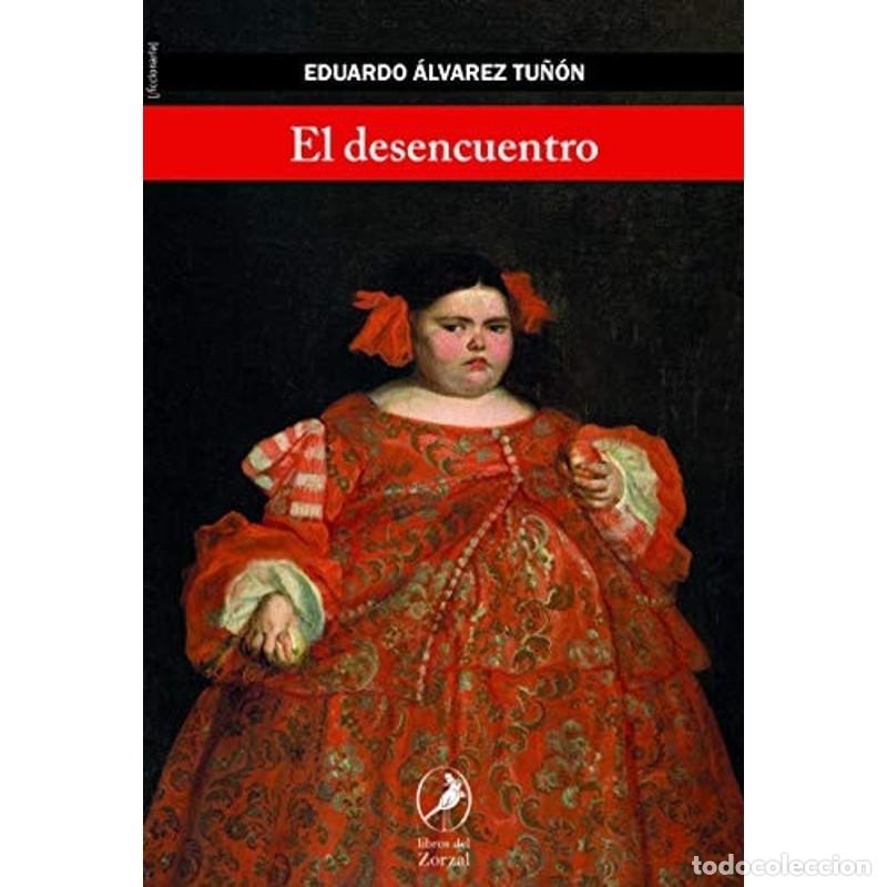 books: El desencuentro - Eduardo &Aacute;lvarez Tu&ntilde;&oacute;n - Eduardo &Aacute;lvarez Tu&ntilde;&oacute;n