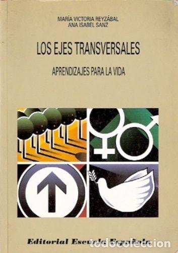books: Los ejes transversales aprendizajes para la vida - Mar&iacute;a Victoria Reyz&aacute;bal, Ana Isabel Sanz