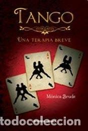 Libri di seconda mano: Tango Una Terapia Breve - M&oacute;nica Brude