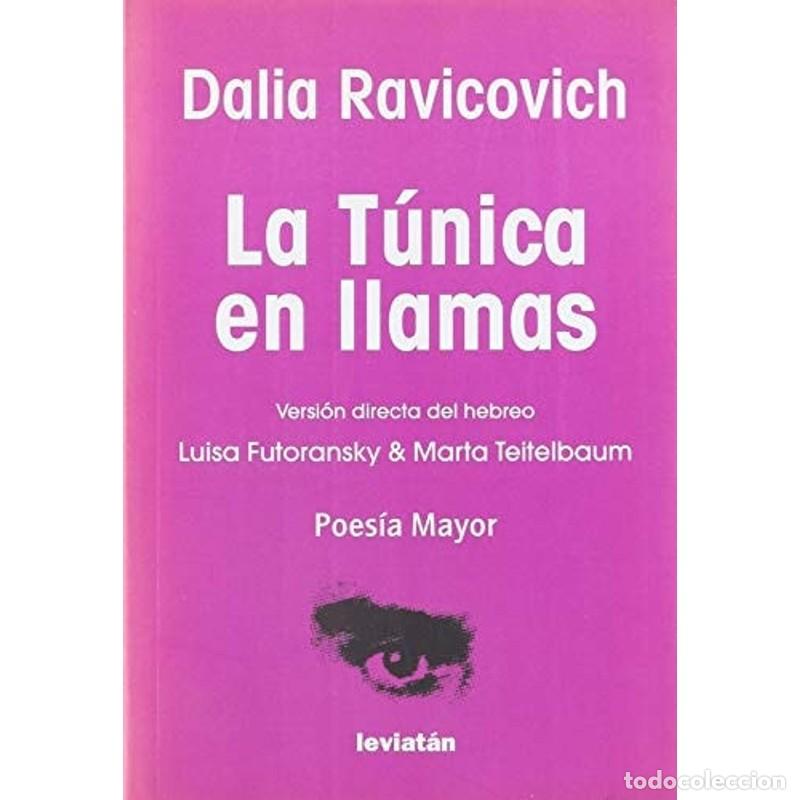 Libros: La t&uacute;nica en llamas antolog&iacute;a - Dalia Ravicovich