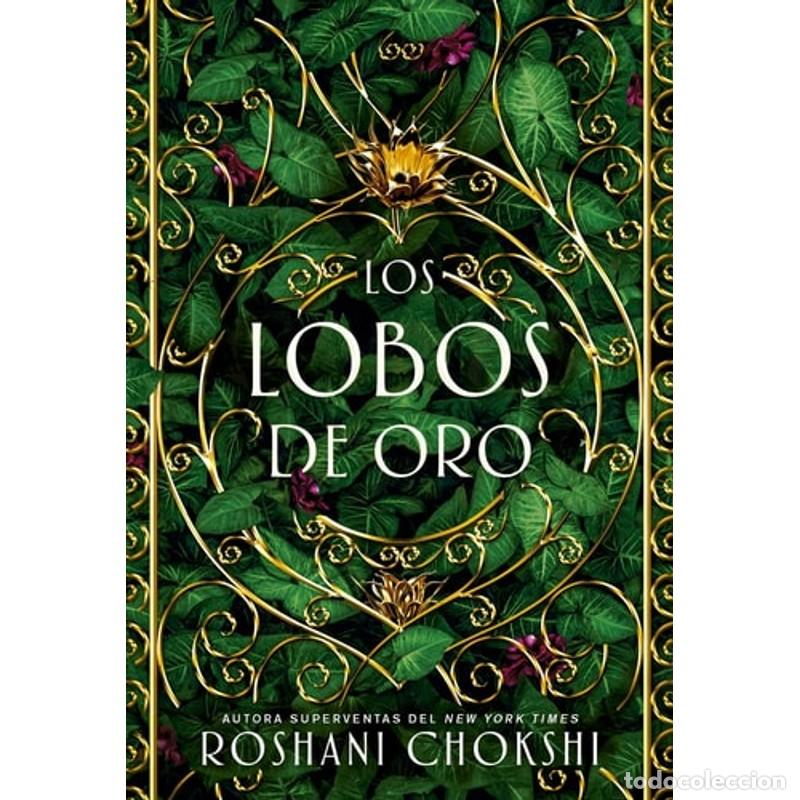 Libros: Los Lobos de Oro - Roshani Chokshi - Foto 1
