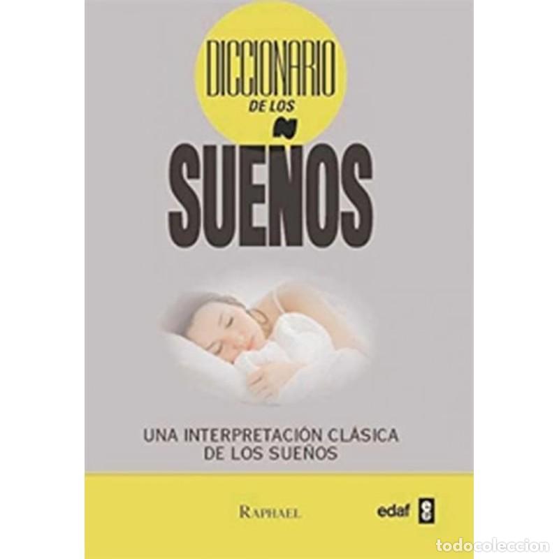 Libros: Diccionario de los sue&ntilde;os Una interpretaci&oacute;n cl&aacute;sica de los - Raphael - Foto 1