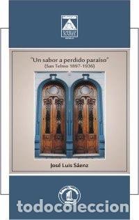 Libri di seconda mano: &rdquo;&rdquo;&rdquo;Un sabor a perdido para&iacute;so&rdquo;&rdquo; (San Telmo, 1897-1936) : novela&rdquo; - Jos&eacute; Luis S&aacute;enz