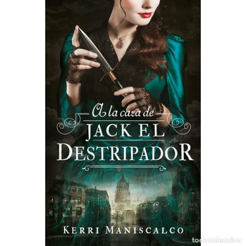 Libros: A la caza de Jack el Destripador - Kerri Maniscalco - Foto 1