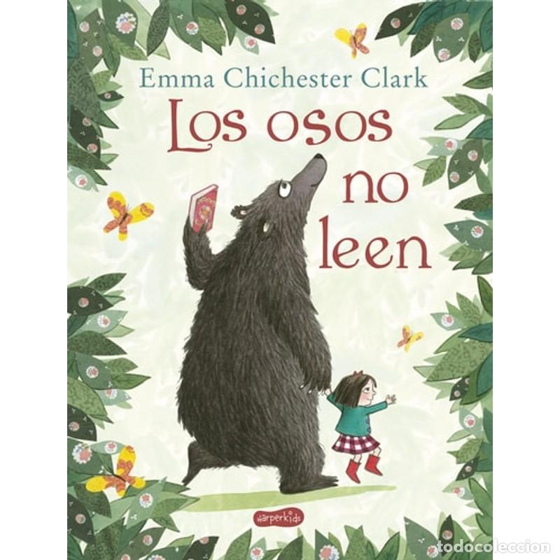 Libros: &iexcl;Los osos no leen! - Emma Chichester Clark - Foto 1