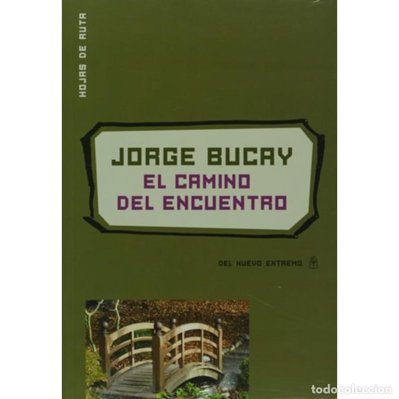 Libros: El camino del encuentro - Jorge Bucay - Foto 1