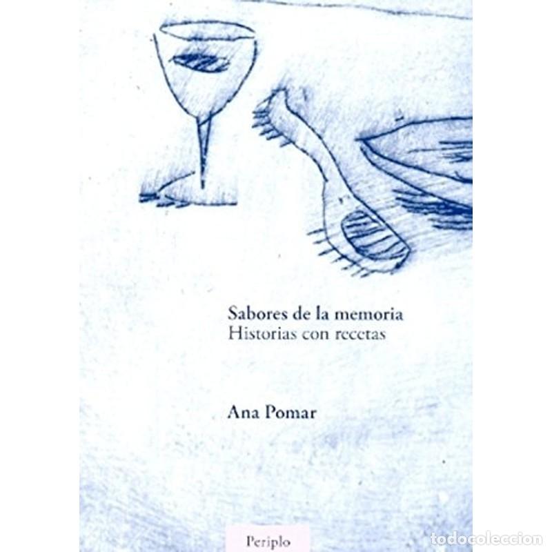 Libri di seconda mano: Sabores de la memoria historias con recetas - Ana Pomar