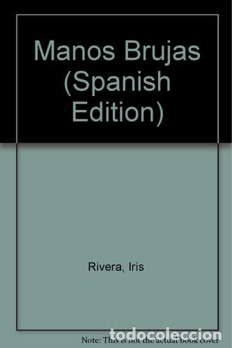 Libros: Manos Brujas (Spanish Edition) - Iris Rivera - Foto 1