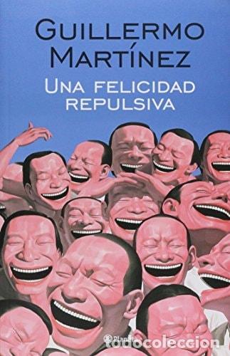 Libros: Una felicidad repulsiva - Guillermo Mart&iacute;nez - Foto 1