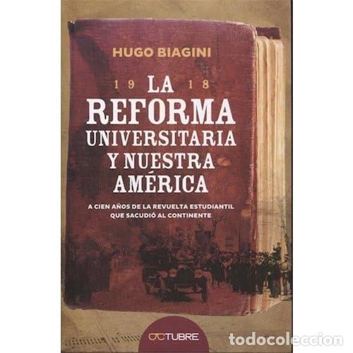 Livros em segunda m&atilde;o: La Reforma Universitaria y Nuestra Am&eacute;rica a cien a&ntilde;os de la - Hugo Edgardo Biagini