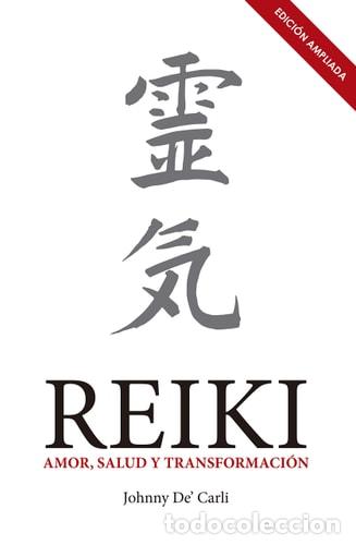 Libros: Reiki : amor, salud y transformaci&oacute;n - Johnny DeCarli - Foto 1