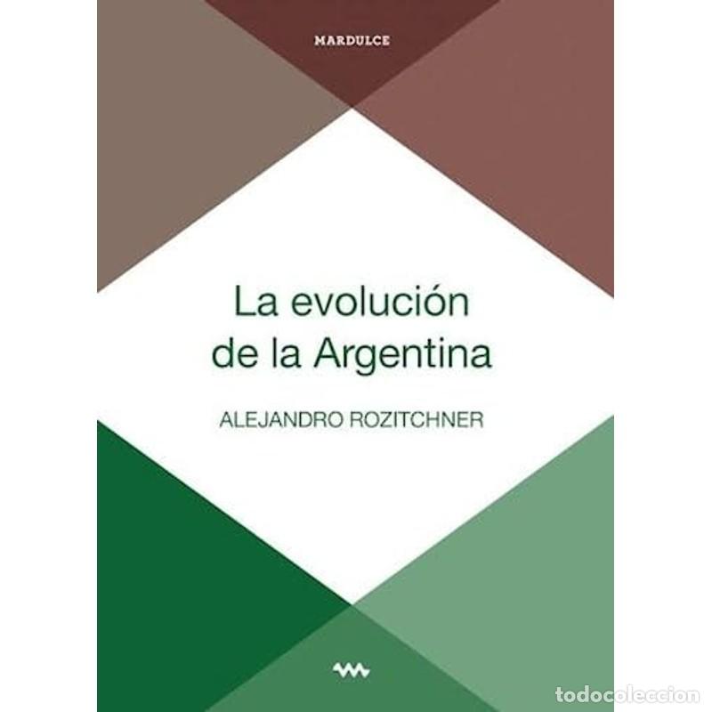 Libros: La evoluci&oacute;n de la Argentina - Alejandro Rozitchner - Foto 1