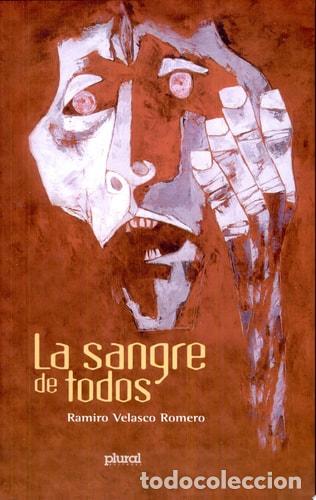 Libri di seconda mano: La sangre de todos relato literario sobre la Guerra Federal - Ramiro Velasco