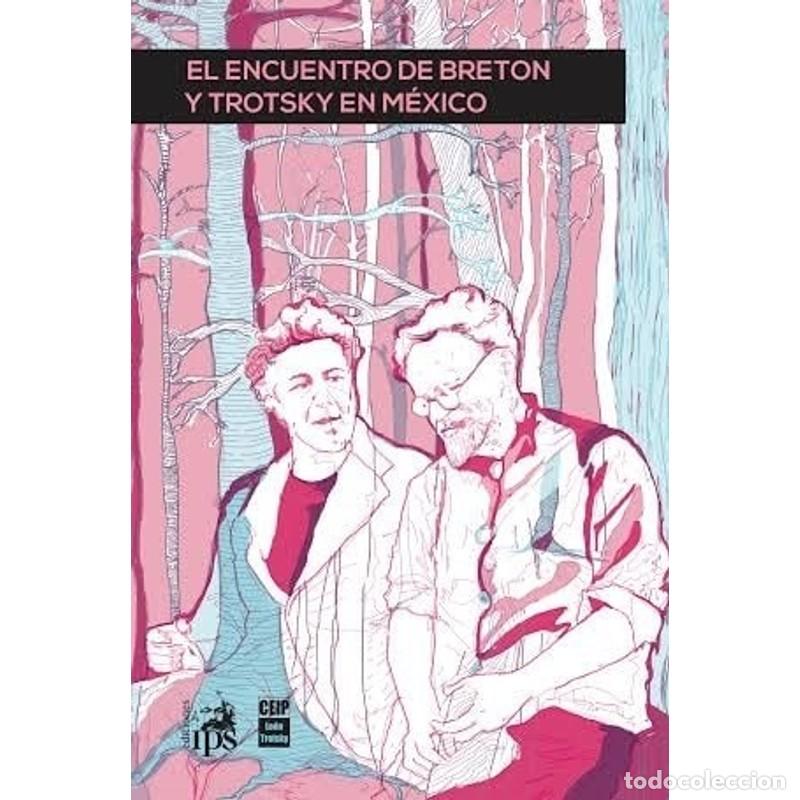 Libros: El encuentro de Breton y Trotsky en M&eacute;xico - Ariane Diaz - Foto 1