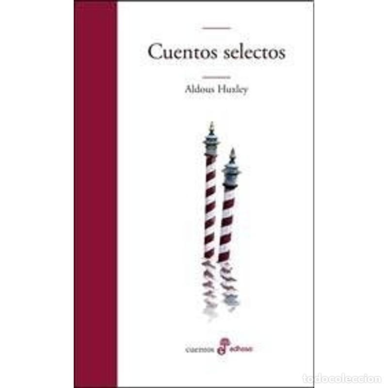 Libros: Cuentos selectos - Aldous Huxley - Aldous Huxley - Foto 1