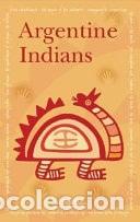 Libros: Argentine Indians - Christian Carlos Guillermo Le Comte - Foto 1
