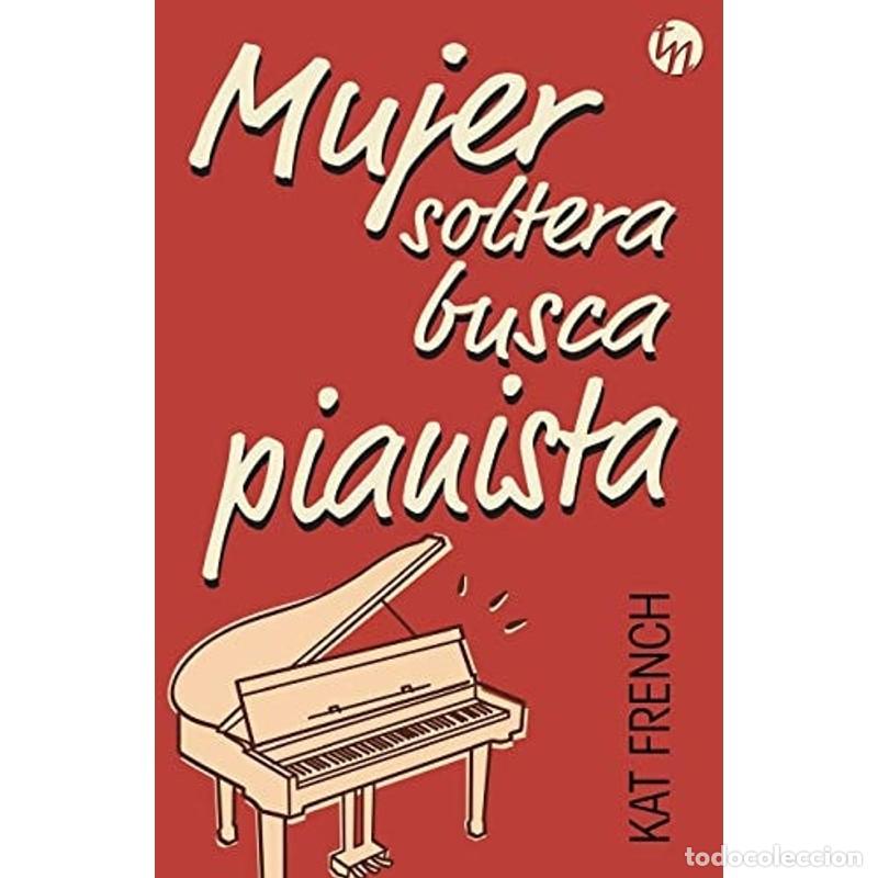 Libros: Mujer soltera busca pianista - Kat French - Foto 1