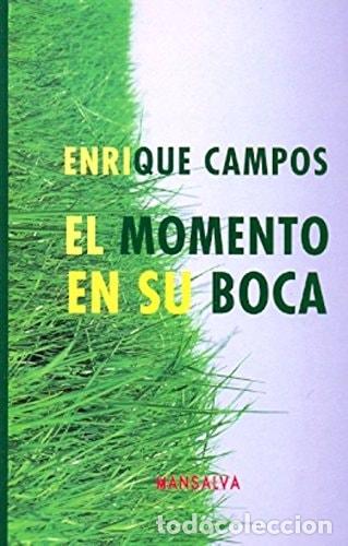 Libros: El momento en su boca - Enrique Campos - Foto 1